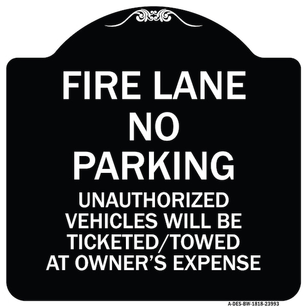 Fire Lane No Parking Unauthorized Vehicles Will Be Ticketed Towed at Owners Expense, BW-1818-23993